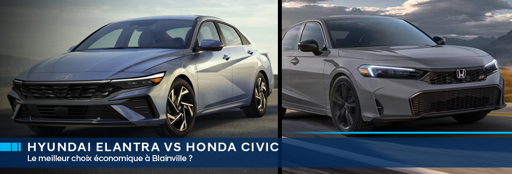 Hyundai Elantra vs Honda Civic : le meilleur choix économique à Blainville ?